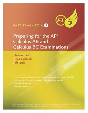 Seller image for Preparing for the AP Calculus AB and Calculus BC Examinations : Calculus: Early Transcendentals and Single Variable Calculus With Vector Functions: Early Transcendentals, 7th and 8th Edition for sale by GreatBookPrices