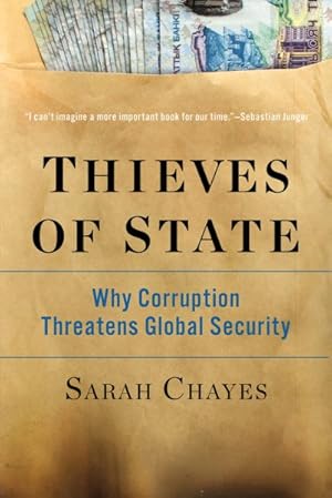 Imagen del vendedor de Thieves of State : Why Corruption Threatens Global Security a la venta por GreatBookPrices