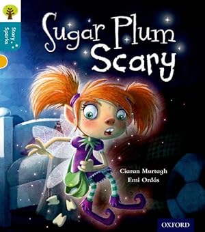 Seller image for Oxford Reading Tree Story Sparks: Oxford Level 9: Sugar Plum Scary for sale by GreatBookPrices