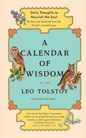 Image du vendeur pour Calendar of Wisdom : Daily Thoughts to Nourish the Soul Written and Selected from the World's Sacred Texts mis en vente par GreatBookPrices