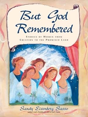Bild des Verkufers fr But God Remembered : Stories of Women from Creation to the Promised Land zum Verkauf von GreatBookPrices