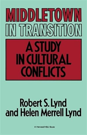 Image du vendeur pour Middletown in Transition : A Study in Cultural Conflicts mis en vente par GreatBookPrices