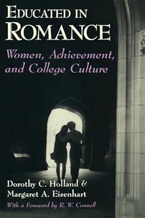 Image du vendeur pour Educated in Romance : Women, Achievement, and College Culture mis en vente par GreatBookPrices