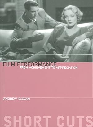 Image du vendeur pour Film Performance : From Achievement To Appreciation mis en vente par GreatBookPrices