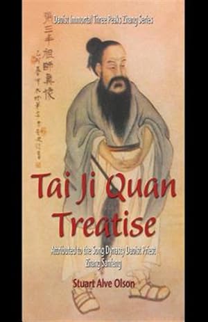 Seller image for Tai Ji Quan Treatise : Attributed to the Song Dynasty Daoist Priest Zhang Sanfeng for sale by GreatBookPrices