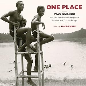 Image du vendeur pour One Place : Paul Kwilecki and Four Decades of Photographs from Decatur County, Georgia mis en vente par GreatBookPrices