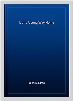 Imagen del vendedor de Lion : A Long Way Home a la venta por GreatBookPrices