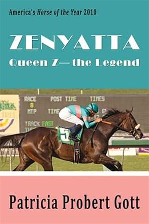 Bild des Verkufers fr Zenyatta : Queen Z - the Legend zum Verkauf von GreatBookPrices