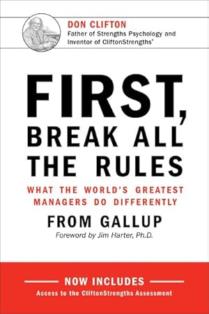 Seller image for First, Break All the Rules : What the World's Greatest Managers Do Differently for sale by GreatBookPrices