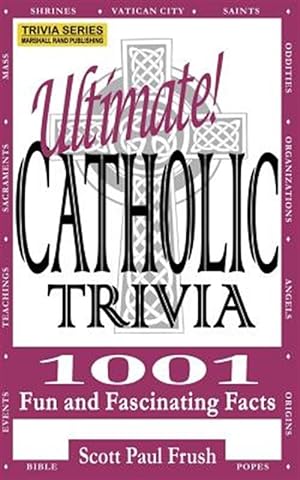 Immagine del venditore per Ultimate Catholic Trivia : 1001 Fun and Fascinating Facts venduto da GreatBookPrices