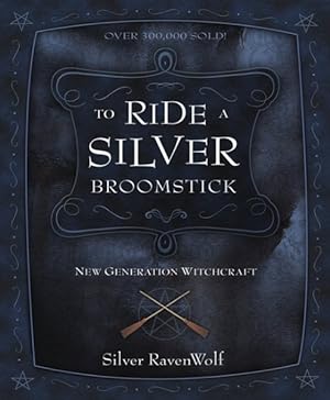 Immagine del venditore per To Ride a Silver Broomstick : New Generation Witchcraft venduto da GreatBookPrices