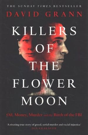 Seller image for Killers of the Flower Moon : Oil, Money, Murder and the Birth of the FBI for sale by GreatBookPrices