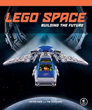 Seller image for Lego Space : Building the Future for sale by GreatBookPrices