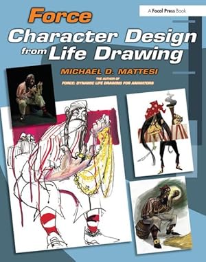 Seller image for Force : Character Design from Life Drawing for sale by GreatBookPrices