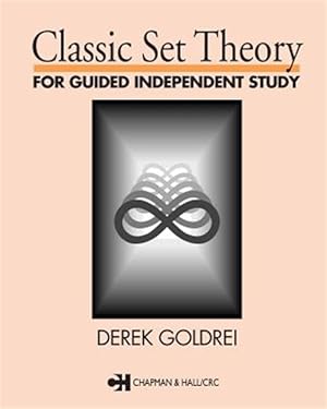 Imagen del vendedor de Classic Set Theory : A Guided Independent Study a la venta por GreatBookPrices