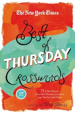 Seller image for New York Times Best of Thursday Crosswords : 75 of Your Favorite Tricky Thursday Puzzles from the New York Times for sale by GreatBookPrices