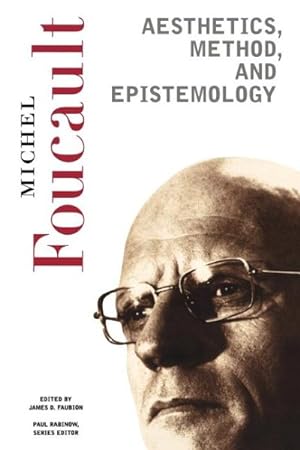 Imagen del vendedor de Aesthetics, Method, And Epistemology : Essential Works of Foucault, 1954-1984 a la venta por GreatBookPrices
