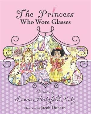 Image du vendeur pour Princess Who Wore Glasses mis en vente par GreatBookPrices