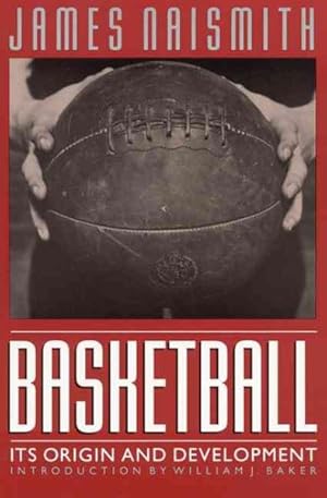 Seller image for Basketball : Its Origin and Development for sale by GreatBookPrices