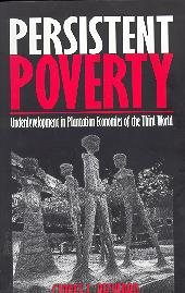 Seller image for Persistent Poverty : Underdevelopment in Plantation Economies of the Third World for sale by GreatBookPrices