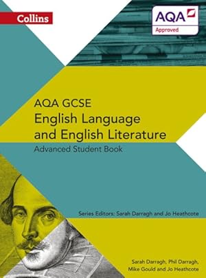 Image du vendeur pour Aqa Gcse English Language and English Literature Advanced Student Book mis en vente par GreatBookPrices