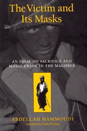 Seller image for Victim and Its Masks : An Essay on Sacrifice and Masquerade in the Maghreb for sale by GreatBookPrices