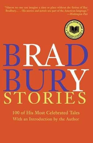 Seller image for Bradbury Stories : 100 of His Most Celebrated Tales for sale by GreatBookPrices