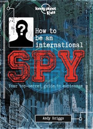 Image du vendeur pour How to Be an International Spy mis en vente par GreatBookPrices