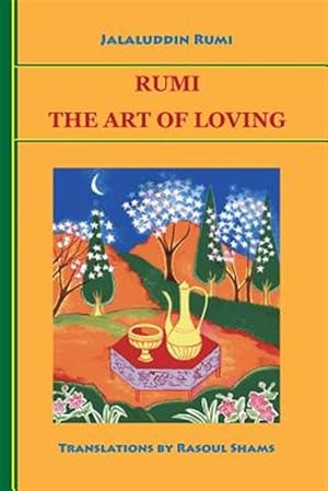 Seller image for Rumi: The Art of Loving for sale by GreatBookPrices