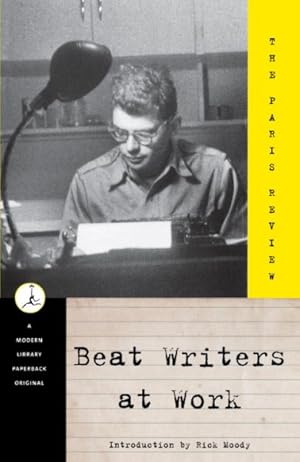 Immagine del venditore per Beat Writers at Work : The Paris Review venduto da GreatBookPrices