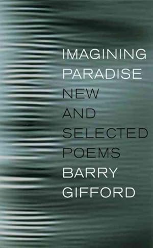 Imagen del vendedor de Imagining Paradise : New and Selected Poems a la venta por GreatBookPrices