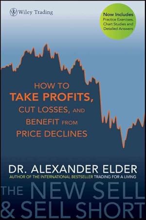 Seller image for New Sell and Sell Short : How to Take Profits, Cut Losses, and Benefit from Price Declines for sale by GreatBookPrices