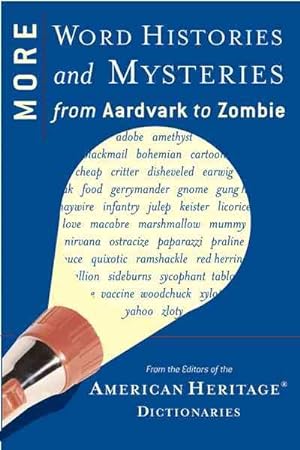 Seller image for More Word Histories And Mysteries : From Aardvark to Zombie for sale by GreatBookPrices