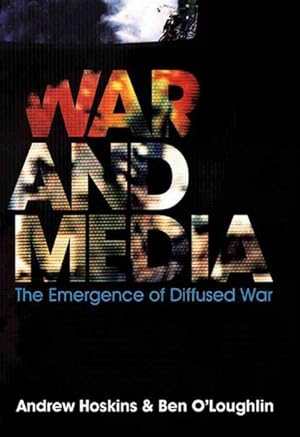 Immagine del venditore per War and Media : The Emergence of Diffused War venduto da GreatBookPrices