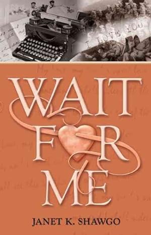 Imagen del vendedor de Wait for Me a la venta por GreatBookPrices