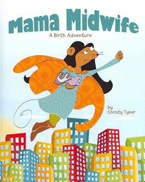 Immagine del venditore per Mama Midwife : A Birth Adventure venduto da GreatBookPrices