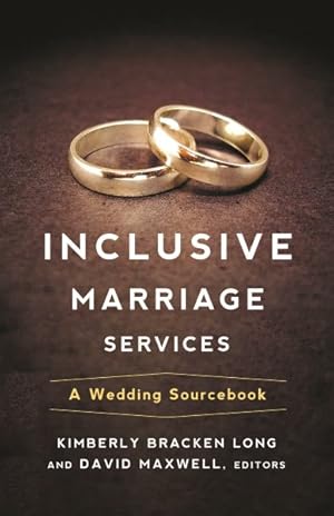 Image du vendeur pour Inclusive Marriage Services : A Wedding Sourcebook mis en vente par GreatBookPrices