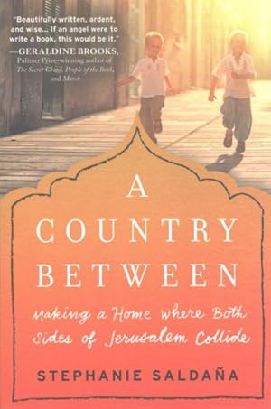 Seller image for Country Between : Making a Home Where Both Sides of Jerusalem Collide for sale by GreatBookPrices
