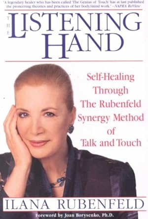 Seller image for Listening Hand : Self-Healing Through the Rubenfeld Synergy Method of Talk and Touch for sale by GreatBookPrices