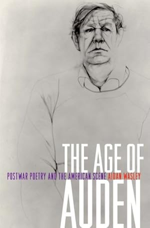 Imagen del vendedor de Age of Auden : Postwar Poetry and the American Scene a la venta por GreatBookPrices