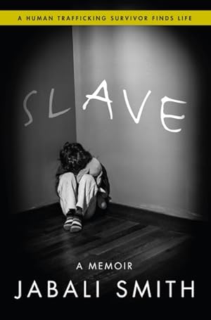 Seller image for Slave : A Human Trafficking Survivor Finds Life for sale by GreatBookPrices