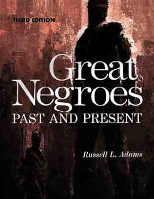 Bild des Verk�ufers f�r Great Negroes Past and Present zum Verkauf von GreatBookPrices
