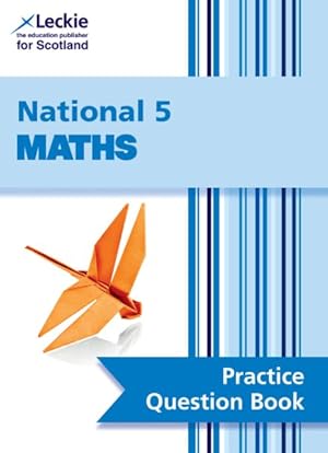 Seller image for National 5 Maths : Practise and Learn Sqa Exam Topics for sale by GreatBookPrices