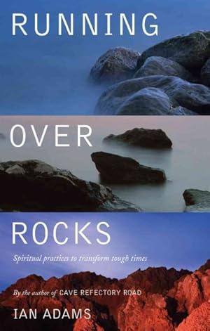 Seller image for Running over Rocks : Spiritual Practices to Transform Tough Times for sale by GreatBookPrices