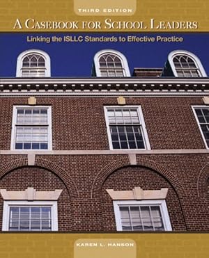 Bild des Verkufers fr Casebook for School Leaders : Linking the Isllc Standards to Effective Practice zum Verkauf von GreatBookPrices