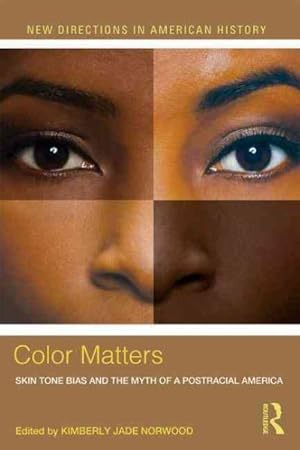 Imagen del vendedor de Color Matters : Skin Tone Bias and the Myth of a Post-Racial America a la venta por GreatBookPrices