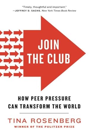 Immagine del venditore per Join the Club : How Peer Pressure Can Transform the World venduto da GreatBookPrices