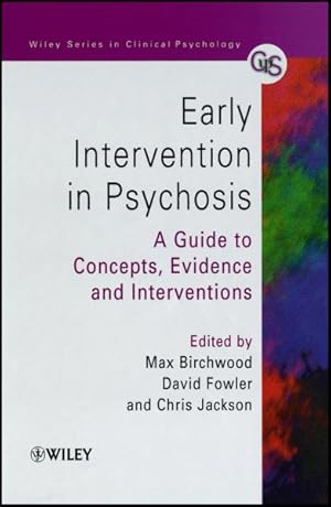 Seller image for Early Intervention in Psychosis : A Guide to Concepts, Evidence, and Interventions for sale by GreatBookPrices