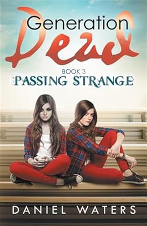 Seller image for Generation Dead Book 3: Passing Strange for sale by GreatBookPrices