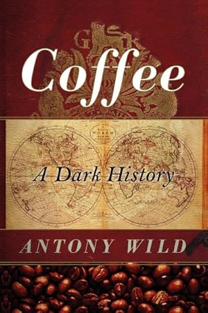 Seller image for Coffee : A Dark History for sale by GreatBookPrices